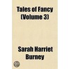 Tales Of Fancy (Volume 3) by Sarah Harriet Burney