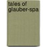 Tales Of Glauber-Spa