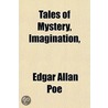 Tales Of Mystery, Imagination by Edgar Allan Poe