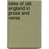 Tales Of Old England In Prose And Verse door Marion Florence Lansing