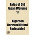 Tales Of Old Japan (Volume 1)