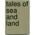 Tales Of Sea And Land