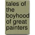 Tales Of The Boyhood Of Great Painters