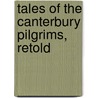Tales Of The Canterbury Pilgrims, Retold door Geoffrey Chaucer
