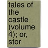 Tales Of The Castle (Volume 4); Or, Stor door Stphanie Flicit Genlis