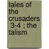 Tales Of The Crusaders  3-4 ; The Talism