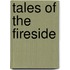 Tales Of The Fireside