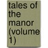 Tales Of The Manor (Volume 1)