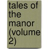 Tales Of The Manor (Volume 2) door Hofland