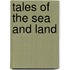 Tales Of The Sea And Land