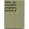 Tales, Viz. Meredith, Strathern, Femme D door Countess of Marguerite Blessington