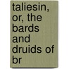 Taliesin, Or, The Bards And Druids Of Br door David William Nash