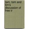 Tam, Tom And Tim's Discussion Of Free Tr door Roswell Alphonzo Benedict