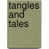 Tangles And Tales door Edward Charles Mogridge