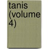 Tanis (Volume 4) door Petrie