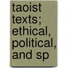 Taoist Texts; Ethical, Political, And Sp by Frederic Henry Balfour