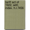 Tariff Act Of 1922, With Index. H.R.7456 by United States