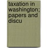 Taxation In Washington; Papers And Discu door University Of Washington Division