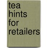 Tea Hints For Retailers door Gary Blake