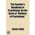 Teacher's Hand-Book Of Psychology (1886)