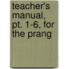 Teacher's Manual, Pt. 1-6, For The Prang by John Spencer Clark