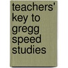 Teachers' Key To Gregg Speed Studies door John Robert Gregg