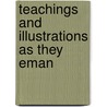 Teachings And Illustrations As They Eman door Mary Theresa Shelhamer Longley