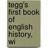 Tegg's First Book Of English History, Wi door Emma E. Edmonds