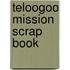 Teloogoo Mission Scrap Book