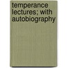 Temperance Lectures; With Autobiography door Thomas McMurray