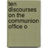 Ten Discourses On The Communion Office O
