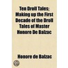 Ten Droll Tales; Making Up The First Dec door Honorï¿½ De Balzac