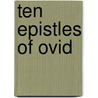 Ten Epistles Of Ovid door Ovid Ovid