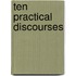 Ten Practical Discourses