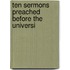 Ten Sermons Preached Before The Universi