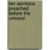 Ten Sermons Preached Before The Universi by Pusey