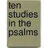 Ten Studies In The Psalms