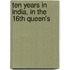Ten Years In India, In The 16th Queen's