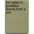 Ten Years In Paradise; Leaves From A Soc