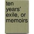 Ten Years' Exile, Or Memoirs