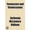 Tennessee And Tennesseans by Bethenia McLemore Oldham