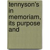 Tennyson's In Memoriam, Its Purpose And door John Franklin Genung