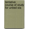 Tentative Course Of Study For United Sta by United States Bureau of Indian Affairs