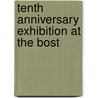 Tenth Anniversary Exhibition At The Bost door Club of Odd Volumes