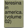 Teresina In America. (Volume 02) by Thrse Yelverton