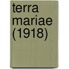 Terra Mariae (1918) by University Of Maryland