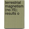 Terrestrial Magnetism (No.15); Results O door U.S. Coast and Survey
