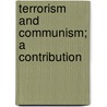 Terrorism And Communism; A Contribution door Karl Kautsky