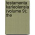 Testamenta Karleolensia (Volume 9); The
