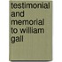 Testimonial And Memorial To William Gall